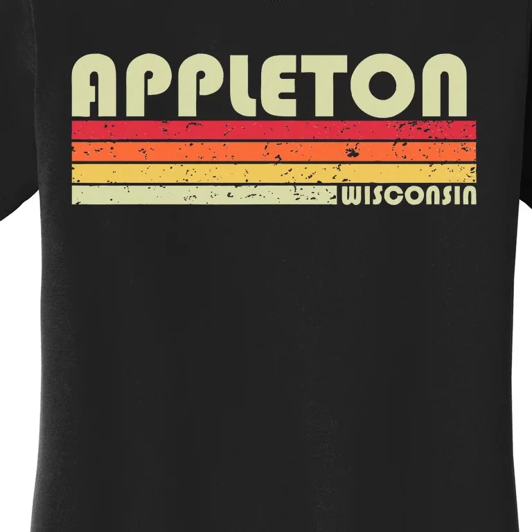 Appleton Wi Wisconsin Funny City Home Roots Gift Retro 80s Women's T-Shirt