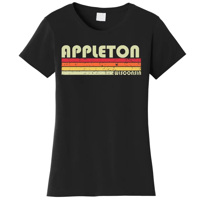 Appleton Wi Wisconsin Funny City Home Roots Gift Retro 80s Women's T-Shirt