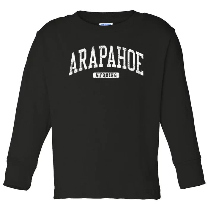 Arapahoe Wyoming Wy College University Style Toddler Long Sleeve Shirt