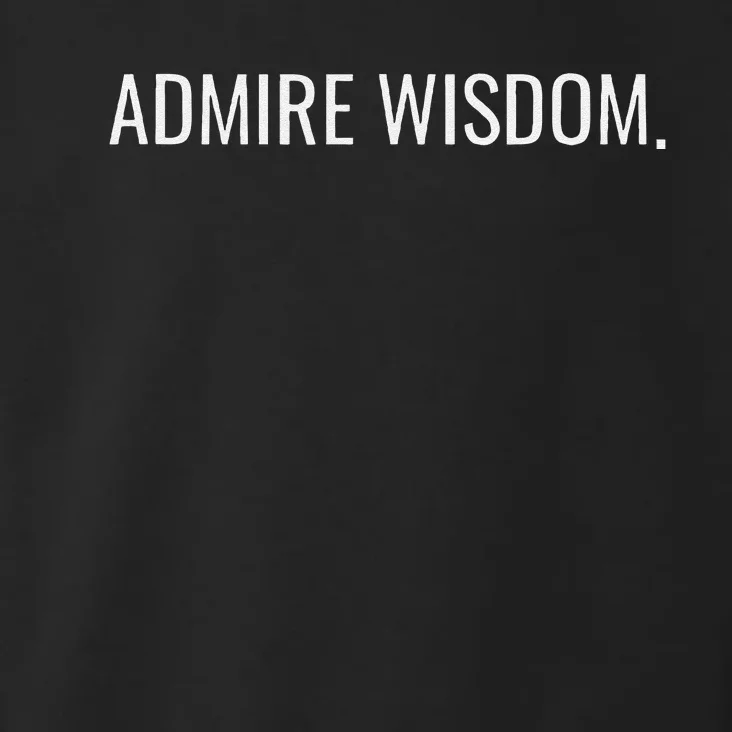 Achieve Wisdom Wise Optimistic And Inspirational Message Toddler Hoodie