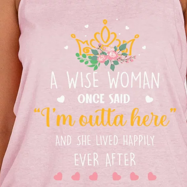 A Wise Woman Once Said I'm Outta Here Funny Retirement Gift Women's Knotted Racerback Tank