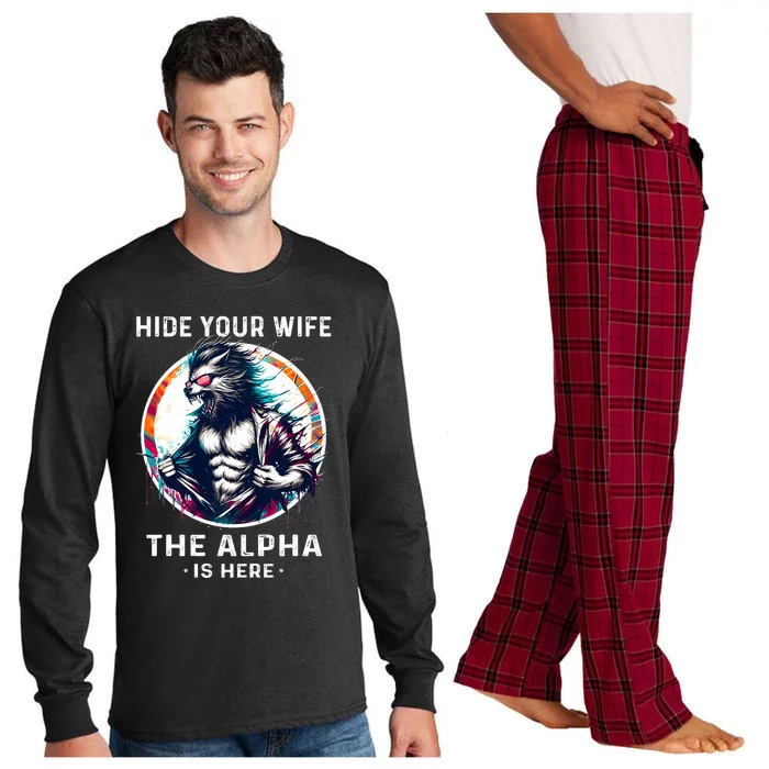 Alpha Wolf Werewolf Meme For Wolf Meme Hide Your Wife The Alpha Is Here Long Sleeve Pajama Set