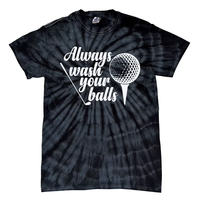 Always Wash Your Balls Golf Trendsport Tie-Dye T-Shirt