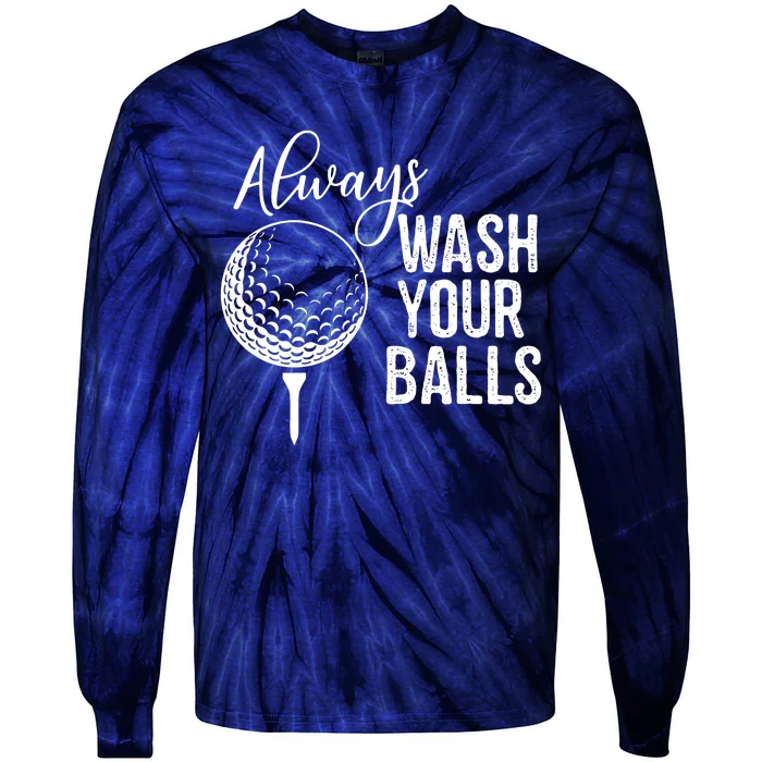 Always Wash Your Balls Golf Tie-Dye Long Sleeve Shirt