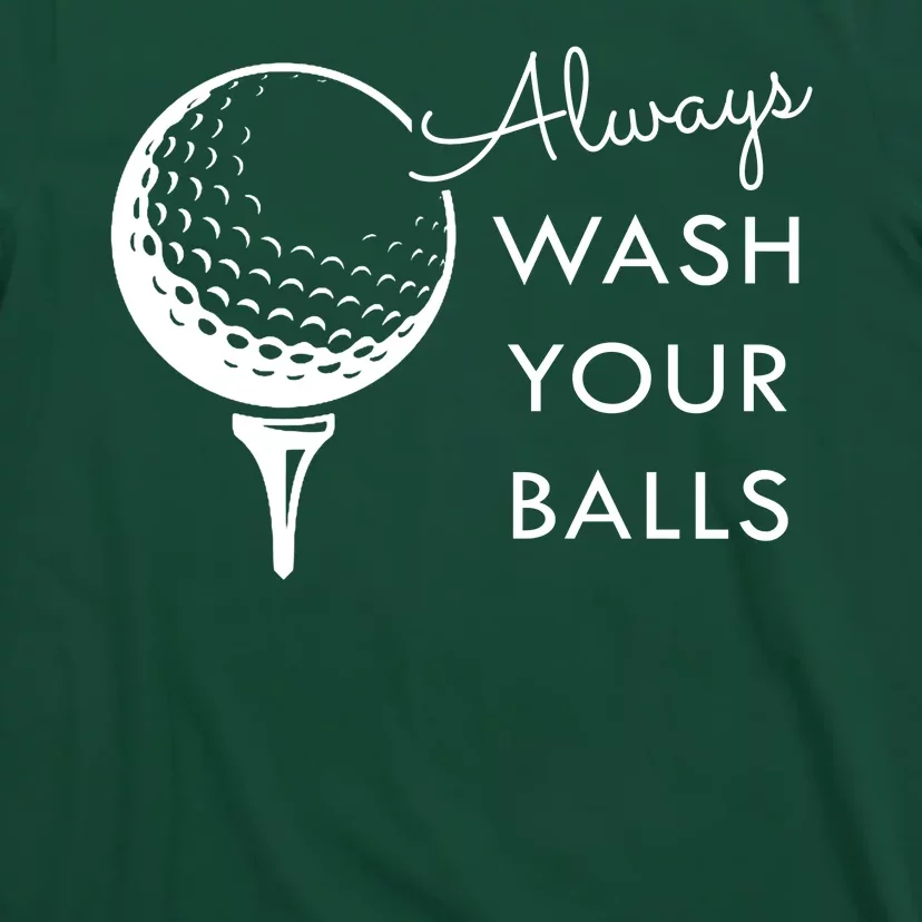 Always Wash Your Balls Funny Golf T-Shirt