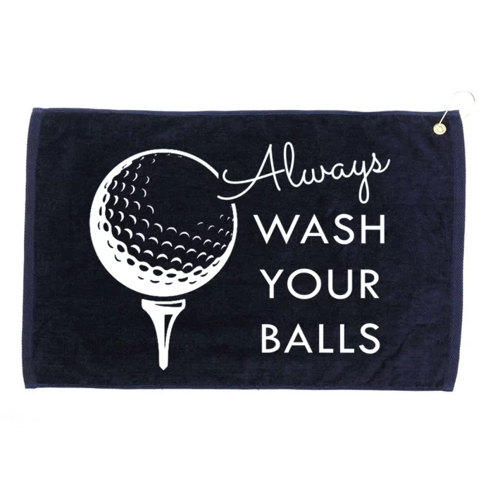 Always Wash Your Balls Funny Golf Grommeted Golf Towel