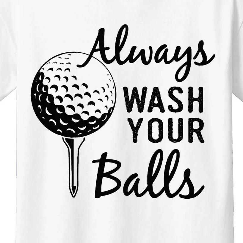 Always Wash Your Balls Funny Golf Kids T-Shirt