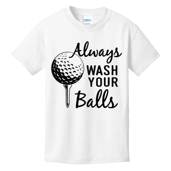 Always Wash Your Balls Funny Golf Kids T-Shirt