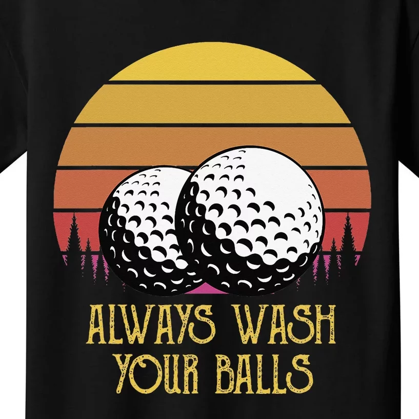 Always Wash Your Balls Adult Humor Retro Sunset Golf Kids T-Shirt