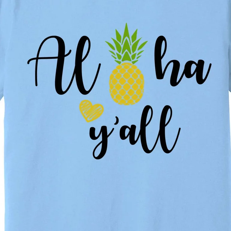 Aloha Y'all Premium T-Shirt