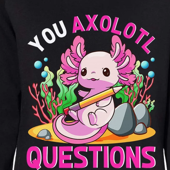 Axolotl-Shirt You Axolotl Questions Cute Funny Womens California Wash Sweatshirt