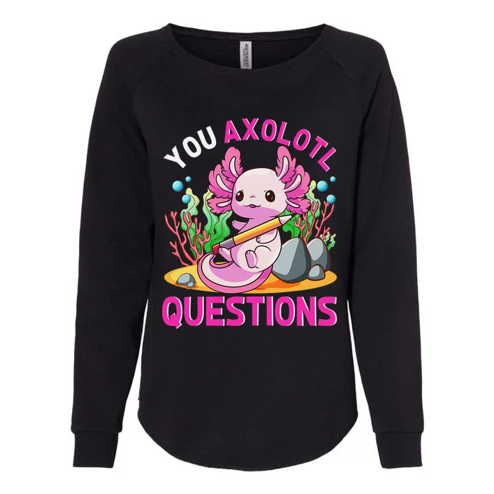 Axolotl-Shirt You Axolotl Questions Cute Funny Womens California Wash Sweatshirt