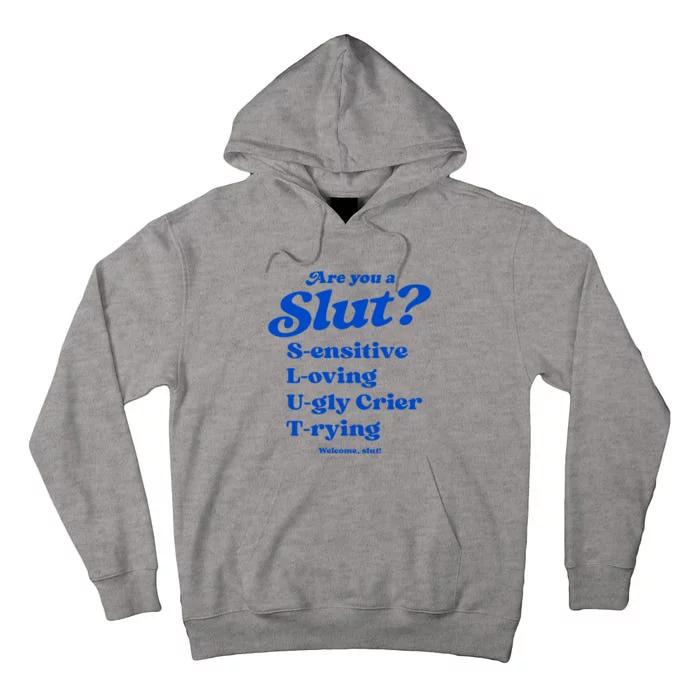 Are You A Slut Sensitive Loving Ugly Crier Trying Tall Hoodie