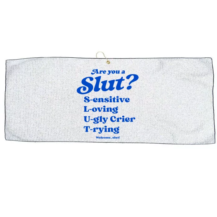 Are You A Slut Sensitive Loving Ugly Crier Trying Large Microfiber Waffle Golf Towel