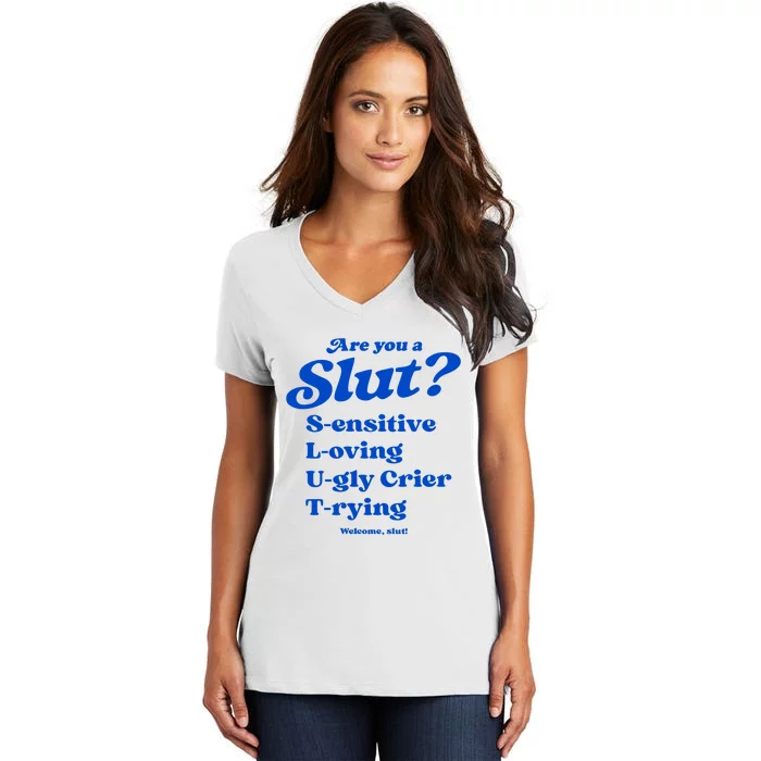 Are You A Slut Sensitive Loving Ugly Crier Trying Women's V-Neck T-Shirt