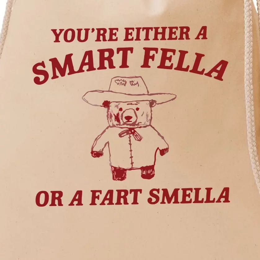 Are You A Smart Fella Or Fart Smella Drawstring Bag