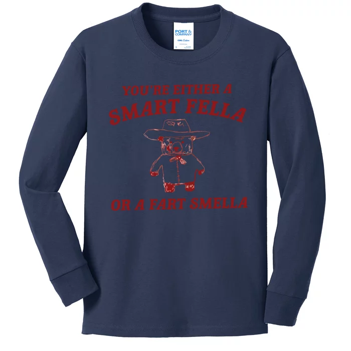 Are You A Smart Fella Or Fart Smella Kids Long Sleeve Shirt