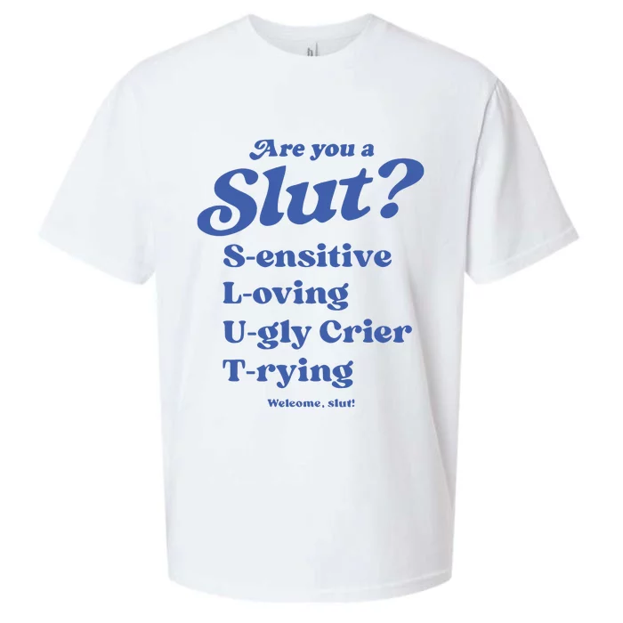 Are You A Slut LOving SEnsitive UGly Crier TRying Welcome Slut Sueded Cloud Jersey T-Shirt