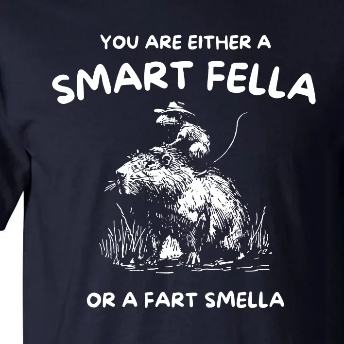 Are You A Smart Fella Or Fart Smella Funny Rat Riding Cabybara Tall T-Shirt