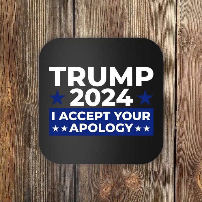 Accept Your Apology 2024 Statement Coaster