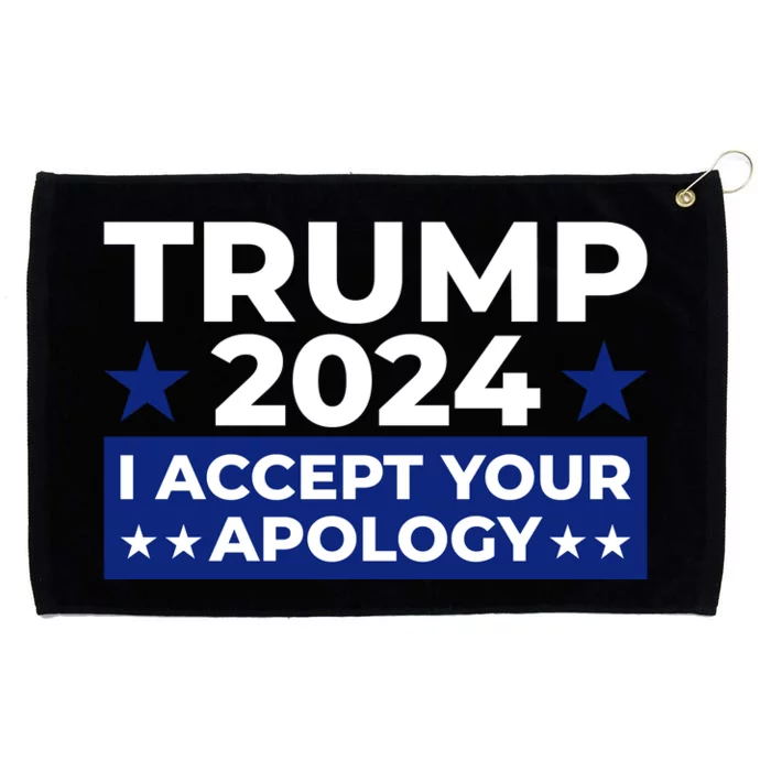 Accept Your Apology 2024 Statement Grommeted Golf Towel