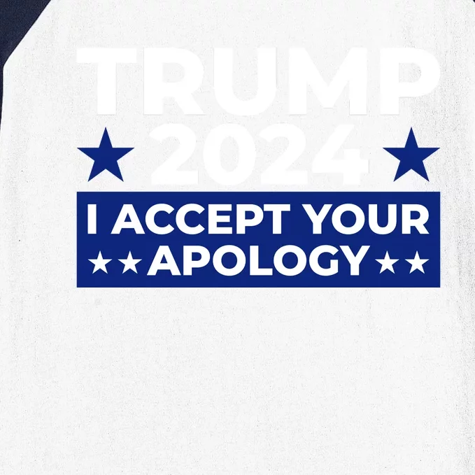 Accept Your Apology 2024 Statement Baseball Sleeve Shirt