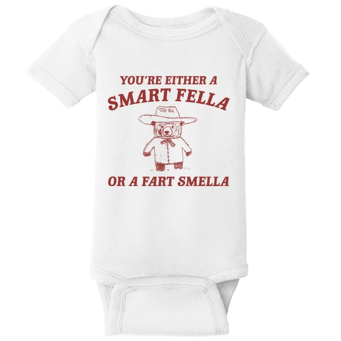 Are You A Smart Fella Or Fart Smella Baby Bodysuit