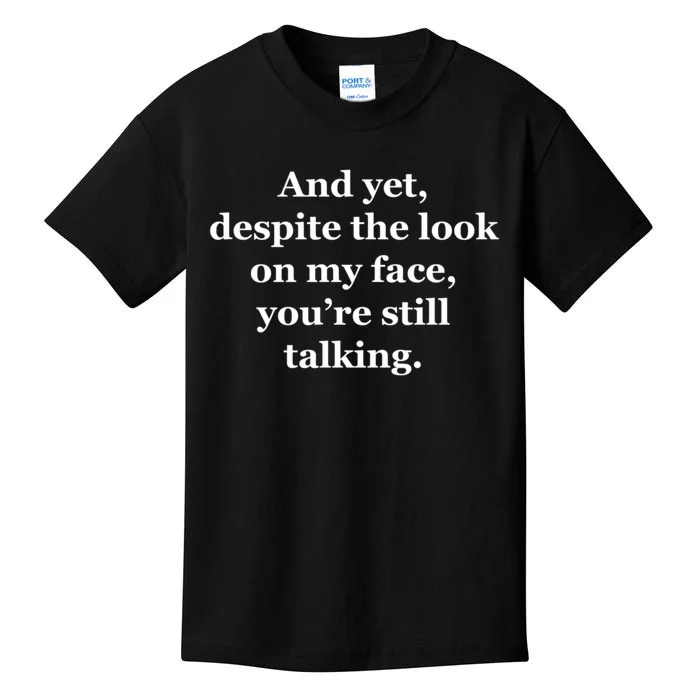 And Yet Kids T-Shirt