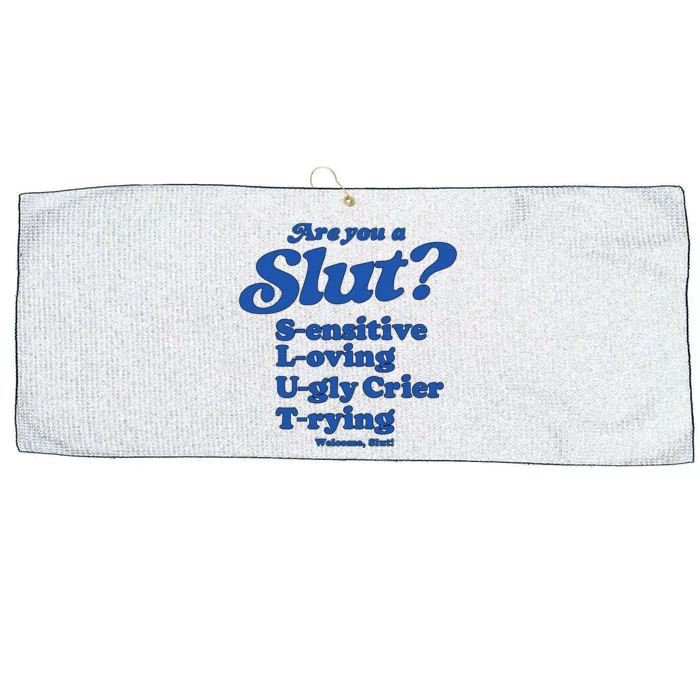 Are You A Slut Shirt Sensitive Loving Ugly Crier Trying Large Microfiber Waffle Golf Towel