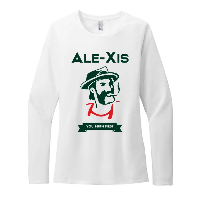 Alexis You Burn First Womens CVC Long Sleeve Shirt