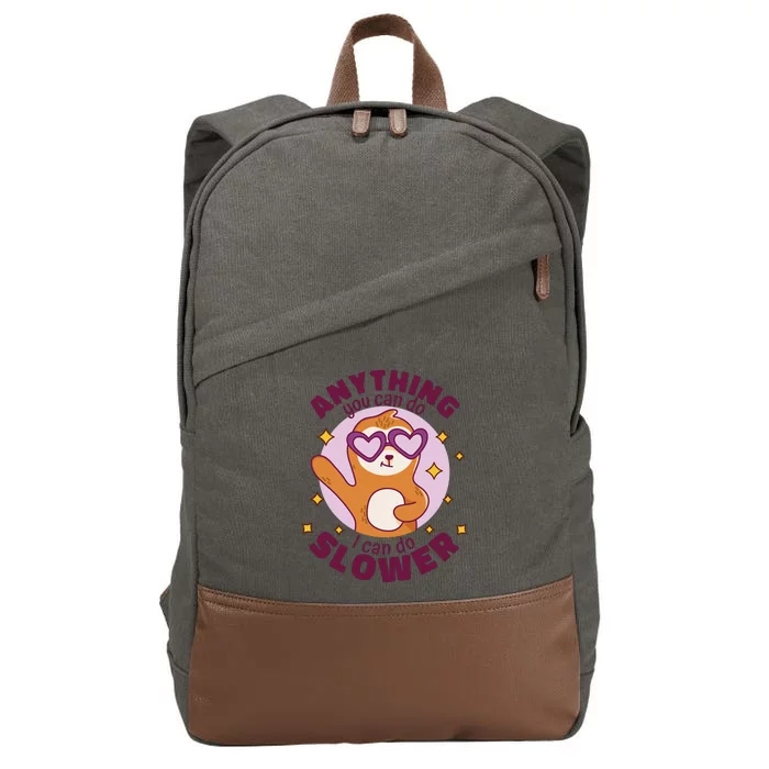 Anything You Can Do I Can Do Slower Sloth Cotton Canvas Backpack