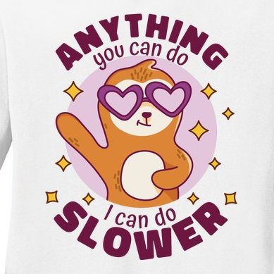Anything You Can Do I Can Do Slower Sloth Ladies Missy Fit Long Sleeve Shirt