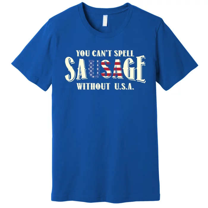 American You Cant Spell Sausage Without Usa Flag Funny Gift Premium T-Shirt