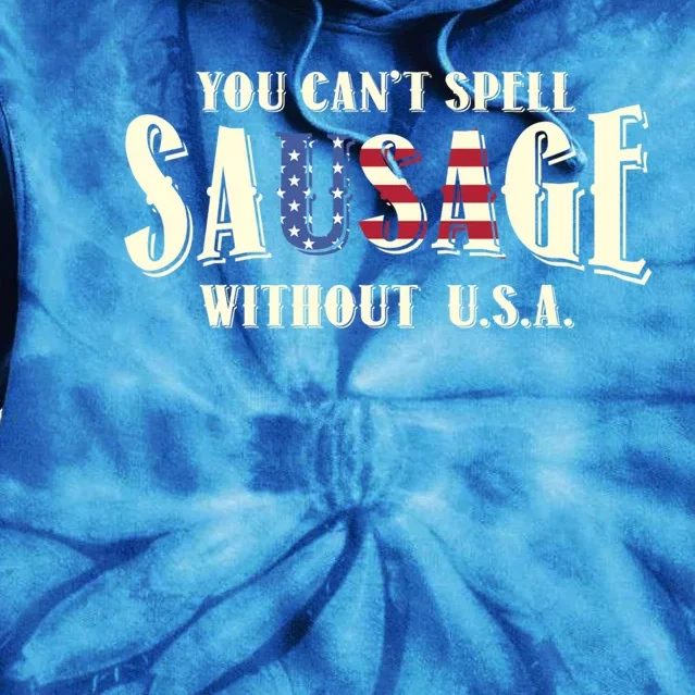 American You Cant Spell Sausage Without Usa Flag Funny Gift Tie Dye Hoodie