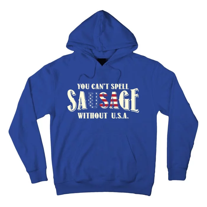 American You Cant Spell Sausage Without Usa Flag Funny Gift Tall Hoodie