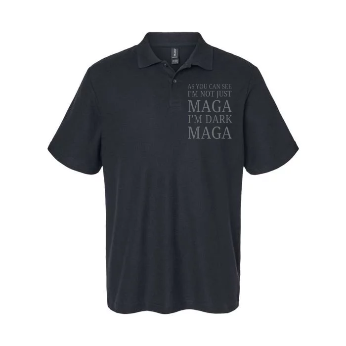 As You Can See IM Not Just Maga IM Dark Maga Softstyle Adult Sport Polo