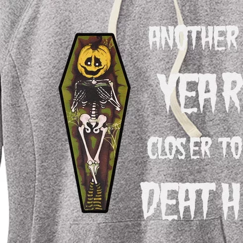 Another Year Closer To Death Funny Design Women's Fleece Hoodie