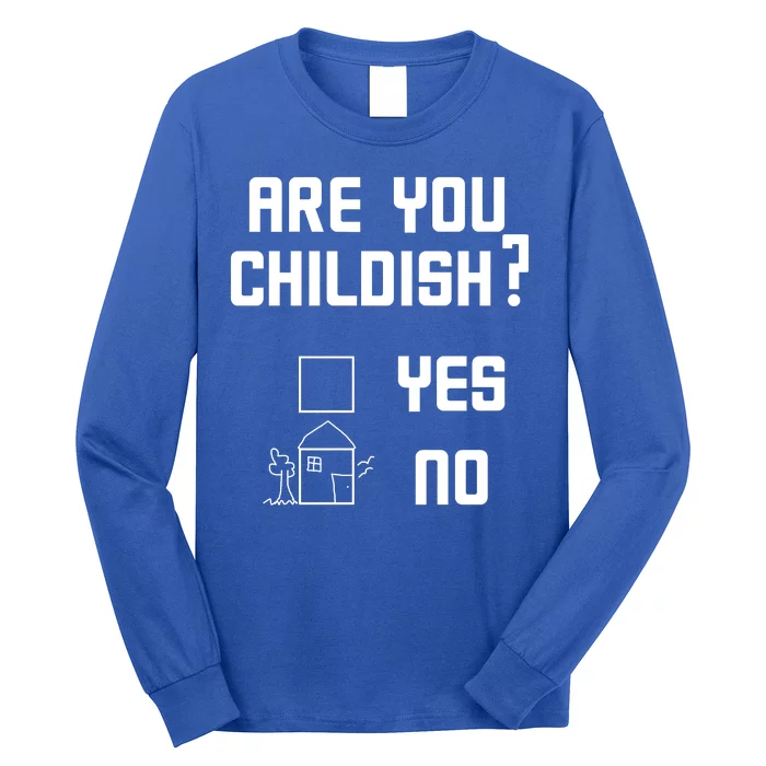 Are You Childish? Funny Adultish Cartoon Drawing Long Sleeve Shirt