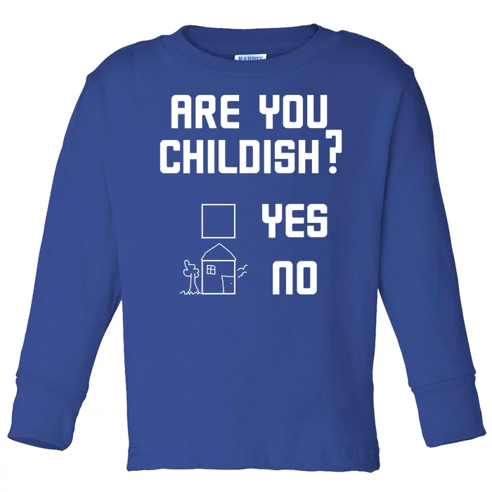 Are You Childish? Funny Adultish Cartoon Drawing Toddler Long Sleeve Shirt