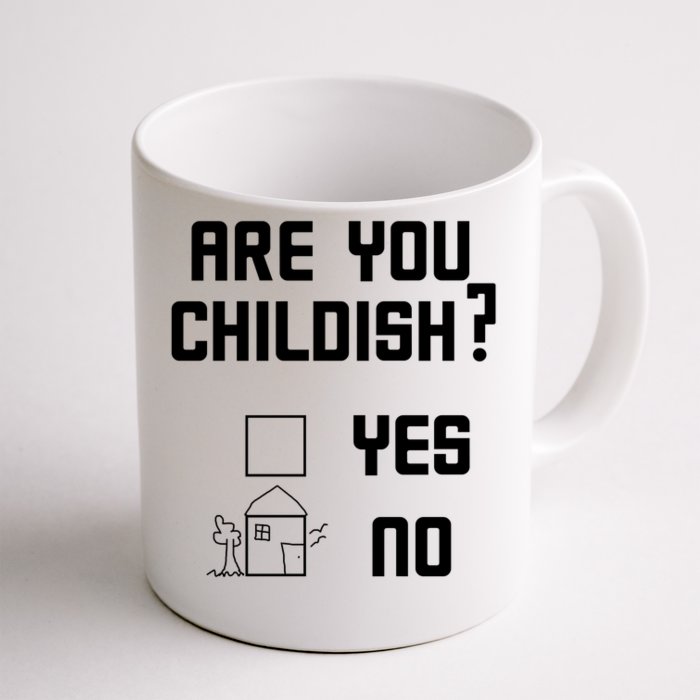 Are You Childish? Funny Adultish Cartoon Drawing Front & Back Coffee Mug