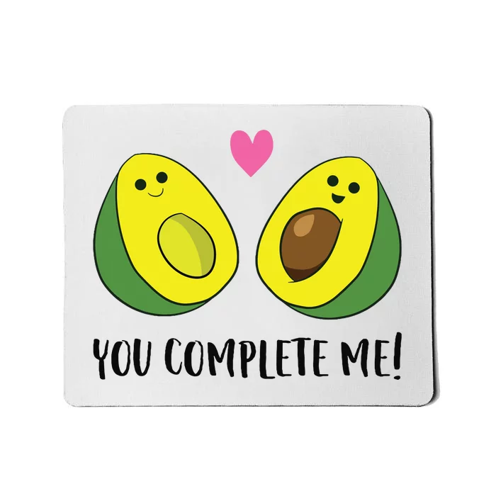 Avocado You Complete Me Avocado Mousepad