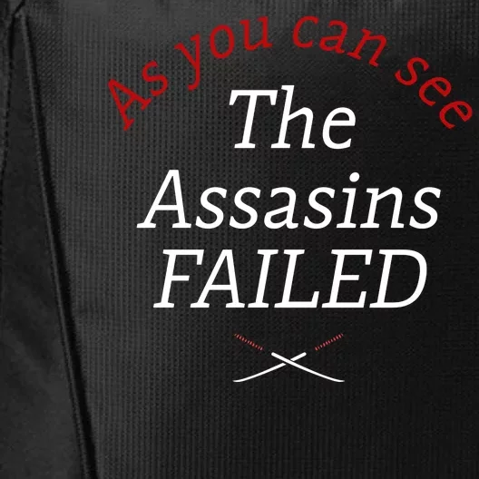 As You Can See The Assassins Failed City Backpack