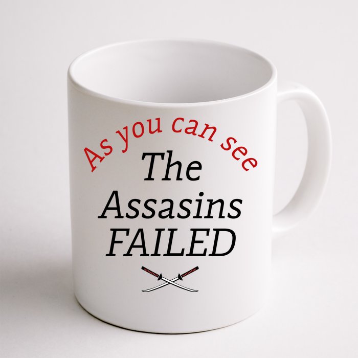 As You Can See The Assassins Failed Front & Back Coffee Mug