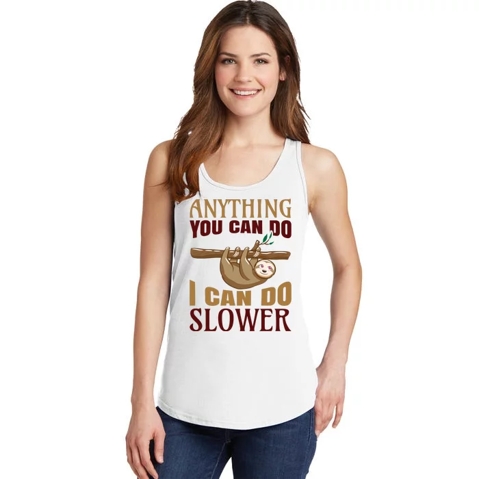 Anything You Can Do I Can Do Slower Ladies Essential Tank