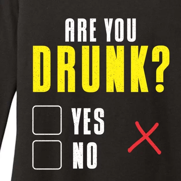 Are You Drunk No Yes Bar Party Pub Alcohol Cute Gift Womens CVC Long Sleeve Shirt