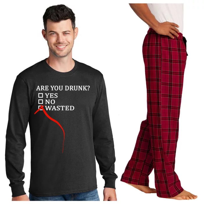 Are You Drunk Wasted Ing Funny Party Gift Great Gift Long Sleeve Pajama Set