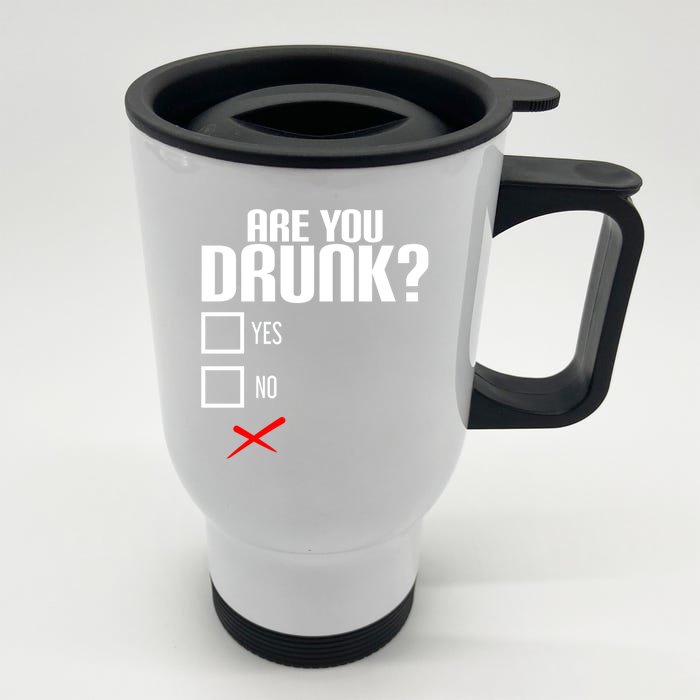 Are You Drunk? Gift Funny Beer Lover Slogan Cool Gift Front & Back Stainless Steel Travel Mug