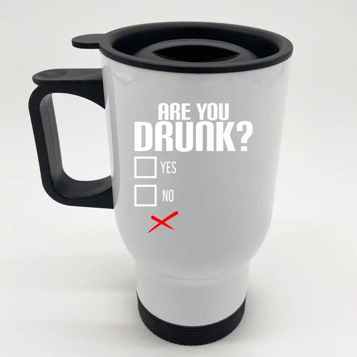 Are You Drunk? Gift Funny Beer Lover Slogan Cool Gift Front & Back Stainless Steel Travel Mug