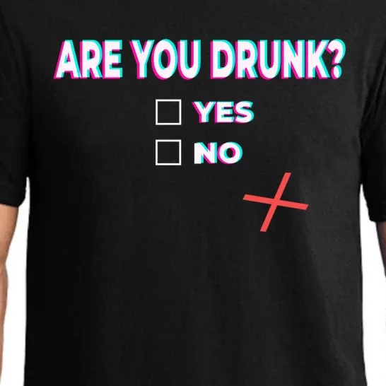 Are You Drunk? Great Gift Yes No Funny Ing Party Beer Humor Bar Gift Pajama Set