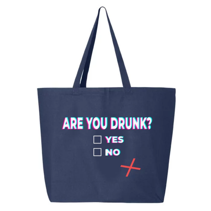 Are You Drunk? Great Gift Yes No Funny Ing Party Beer Humor Bar Gift 25L Jumbo Tote